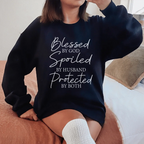Blessed By God Spoiled By Husband Protected By Both Sweatshirt