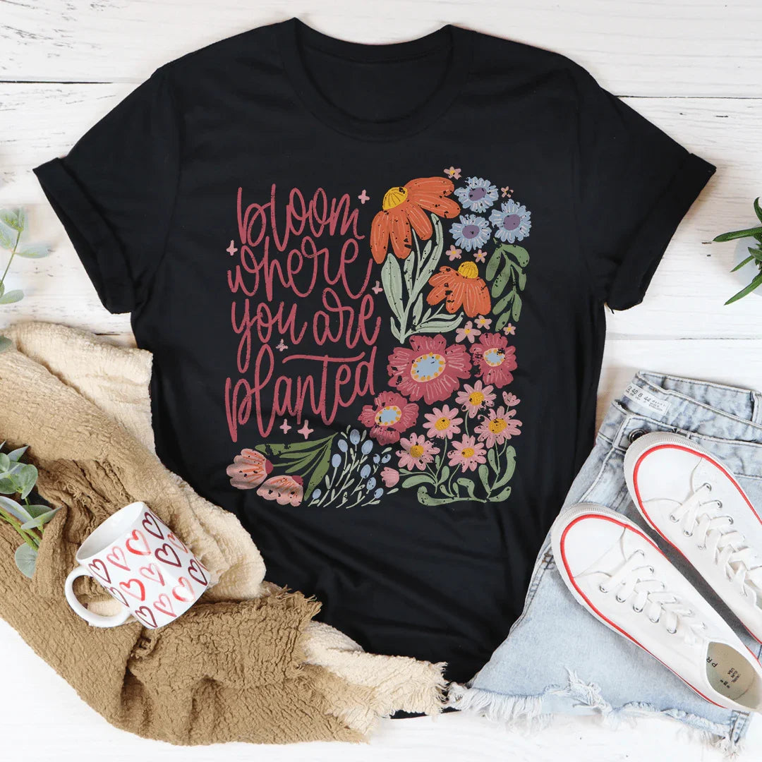 Bloom Where You Are Planted Tee Peachy Sunday