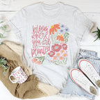Bloom Where You Are Planted Tee Peachy Sunday