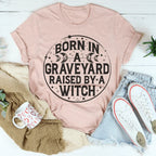 Born In A Graveyard Raised By A Witch Tee Peachy Sunday