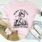 Born To Read Page Over Paychecks Forced To Work Tee Peachy Sunday