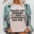 Brains Are Awesome I Wish Everybody Had One Tee Peachy Sunday