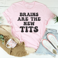 Brains Are The New Tits Tee Peachy Sunday