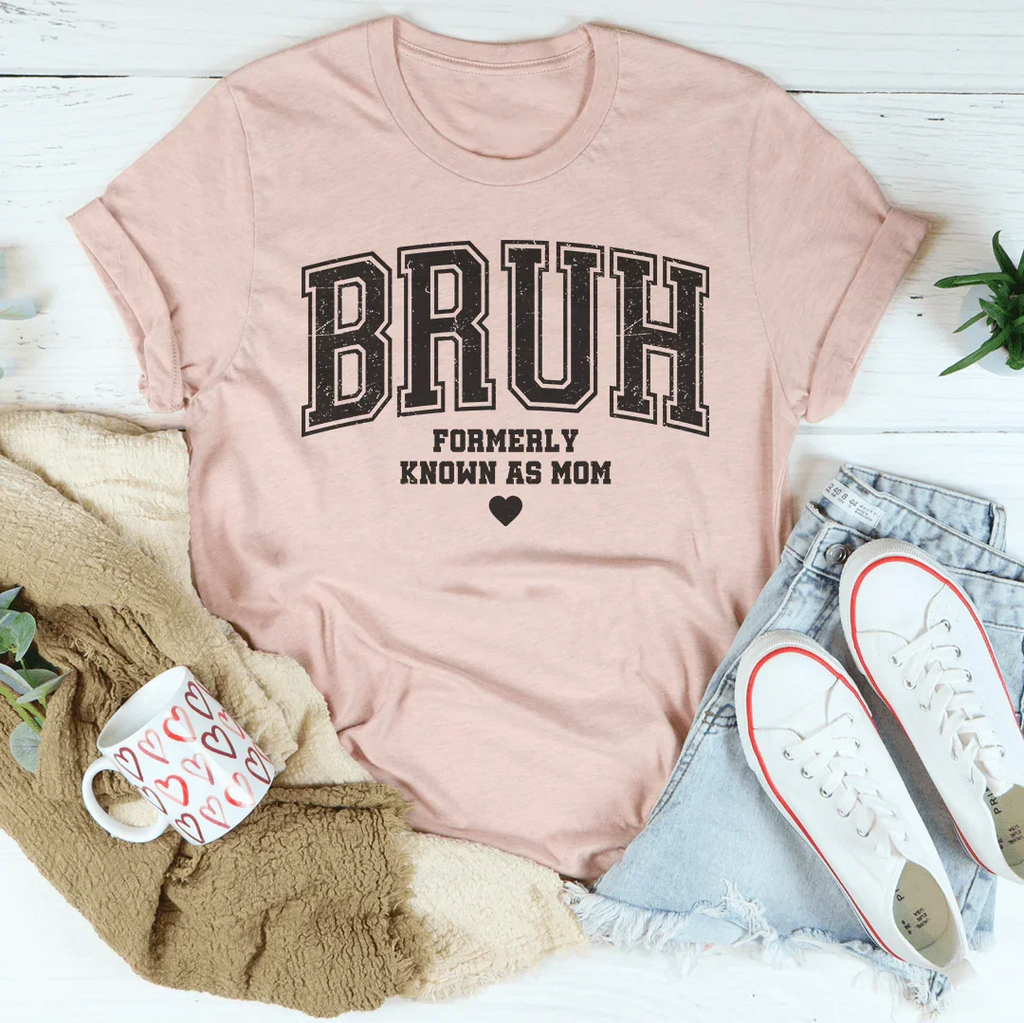 Bruh Formerly Known As Mom Tee Peachy Sunday