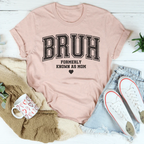 Bruh Formerly Known As Mom Tee Peachy Sunday