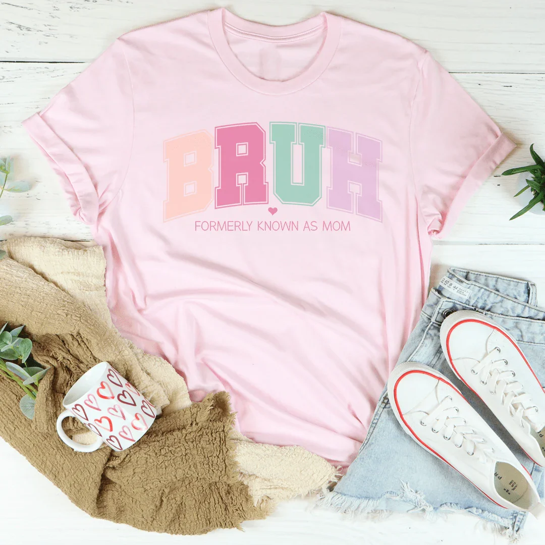 Bruh Formerly Known As Mom Tee Peachy Sunday