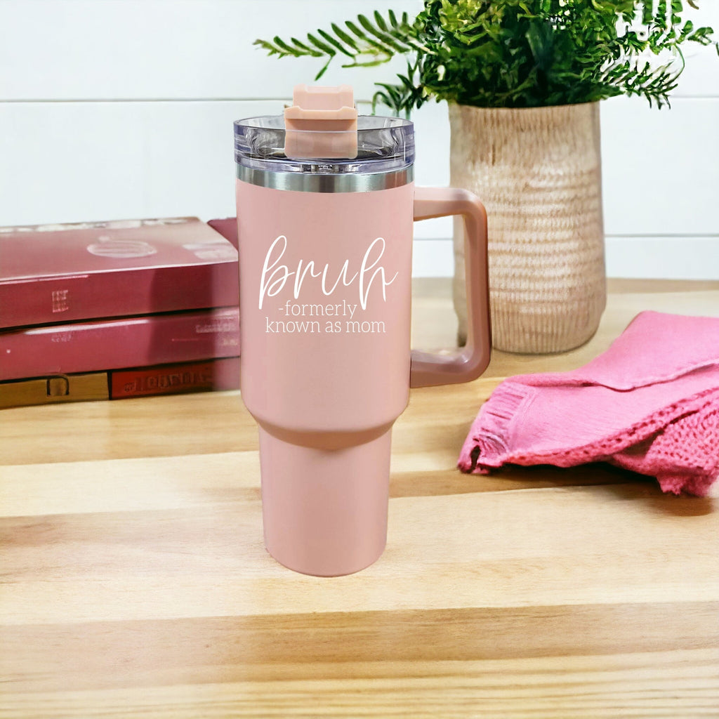 40oz Pink Insulated Tumbler With Handle, Lid and Straw, Funny Bruh Mom Cup BandsCo Straps