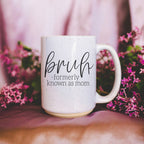Bruh 16oz Ceramic Coffee Mug - Funny Statement Morning Tea Cup