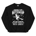 Buckle Up Buttercup You Just Flipped My Witch Switch Sweatshirt Peachy Sunday