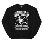 Buckle Up Buttercup You Just Flipped My Witch Switch Sweatshirt Peachy Sunday