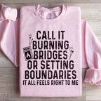 Burning Bridges Or Setting Boundaries Sweatshirt Peachy Sunday