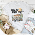 Bury Me Upside Down So The World Can Kiss My A-s Tee Peachy Sunday