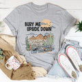 Bury Me Upside Down So The World Can Kiss My A-s Tee Peachy Sunday