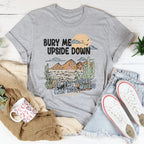 Bury Me Upside Down So The World Can Kiss My A-s Tee Peachy Sunday