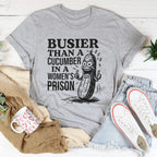 Busier Than A Cucumber In A Women's Prison Tee Peachy Sunday