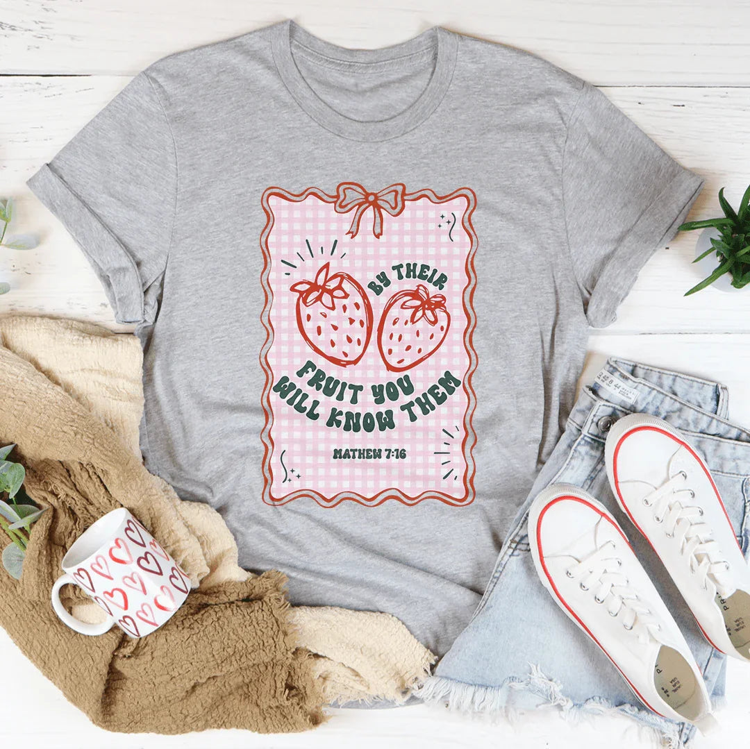 By Their Fruit You Will Know Them Tee