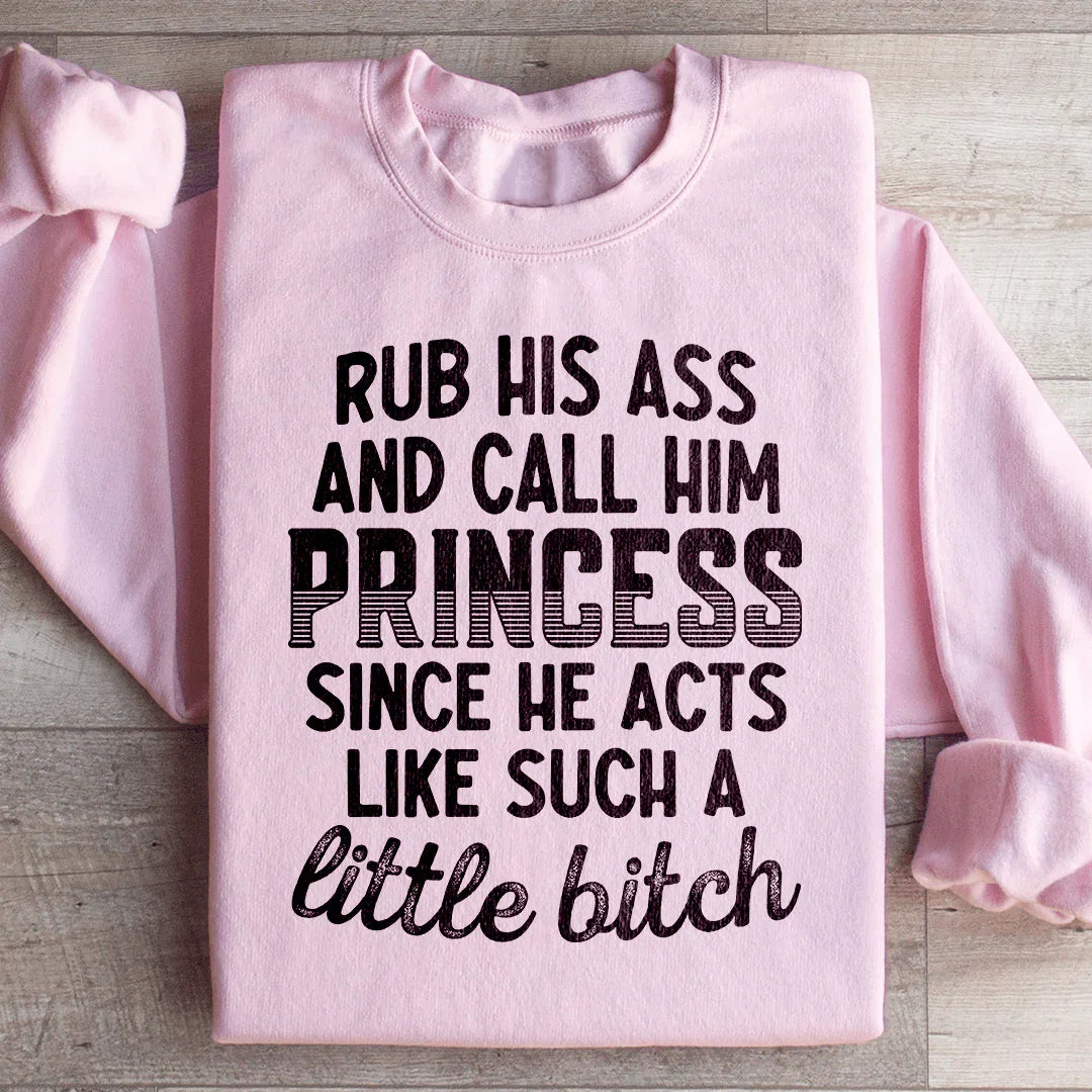 Call Him Princess Sweatshirt Peachy Sunday