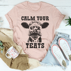 Calm Your Teats Tee Peachy Sunday