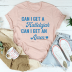 Can I Get A Hallelujah Can I Get An Amen Tee
