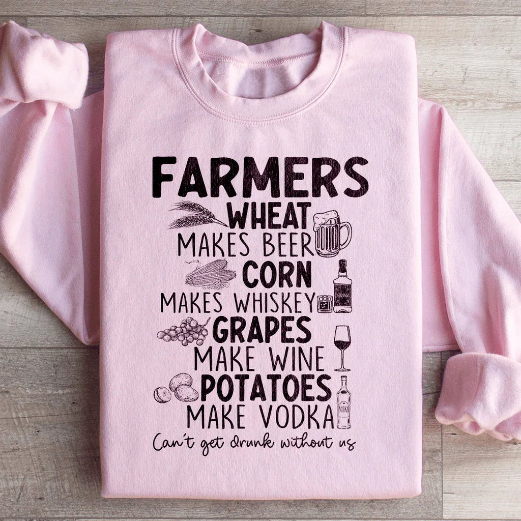 Can't Get Drunk Without Farmers Sweatshirt Peachy Sunday