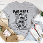 Can't Get Drunk Without Farmers Tee