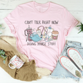 Can't Talk Right Now I'm Doing Nurse Stuff Tee Peachy Sunday