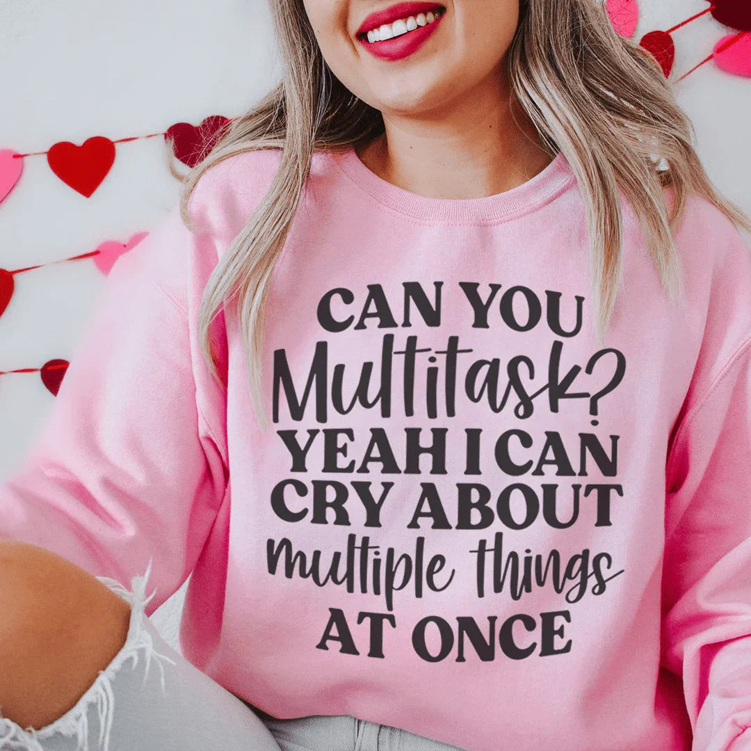 Can You Multitask Sweatshirt Peachy Sunday