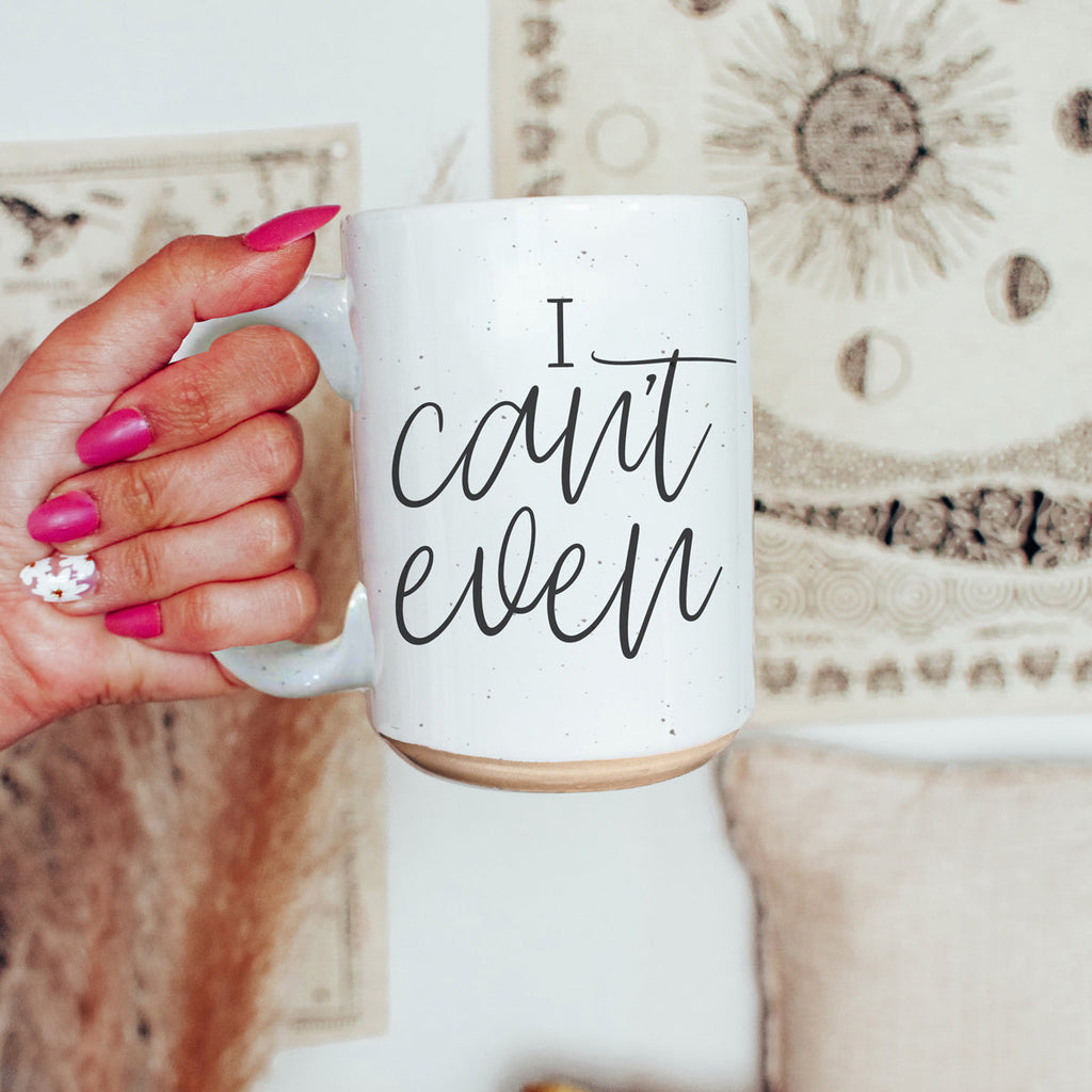 I Can't Even 16oz Funny Ceramic Coffee Mug Sarcastic Gift BandsCo Straps