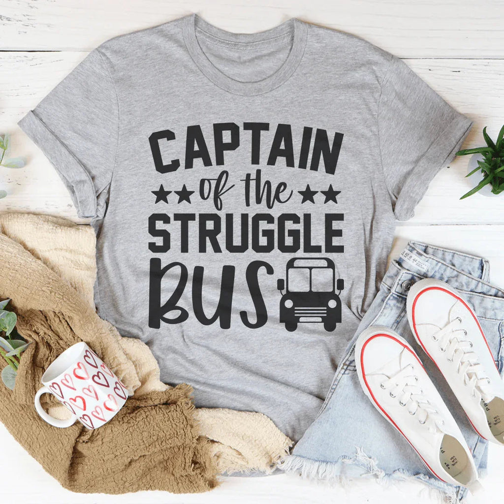 Captain Of The Struggle Bus Tee