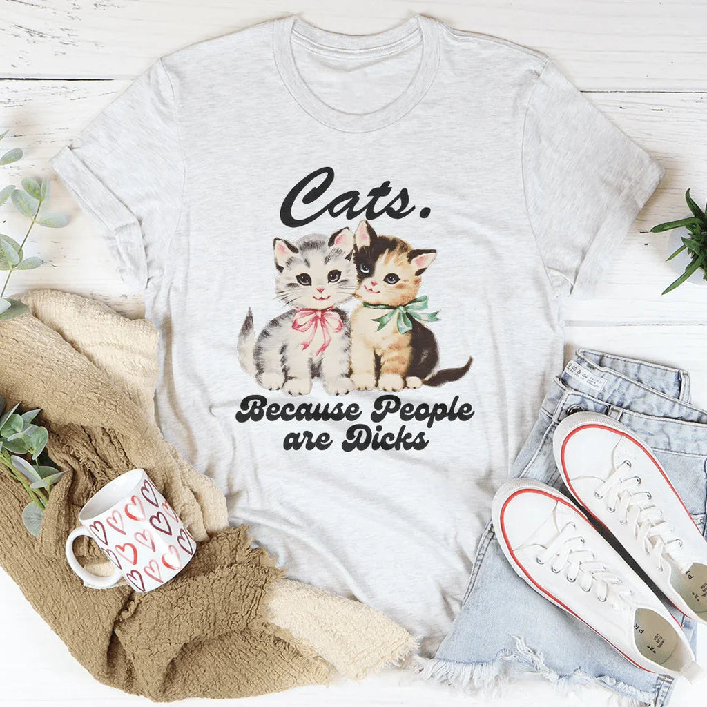 Cats Because People Are D* Tee Peachy Sunday