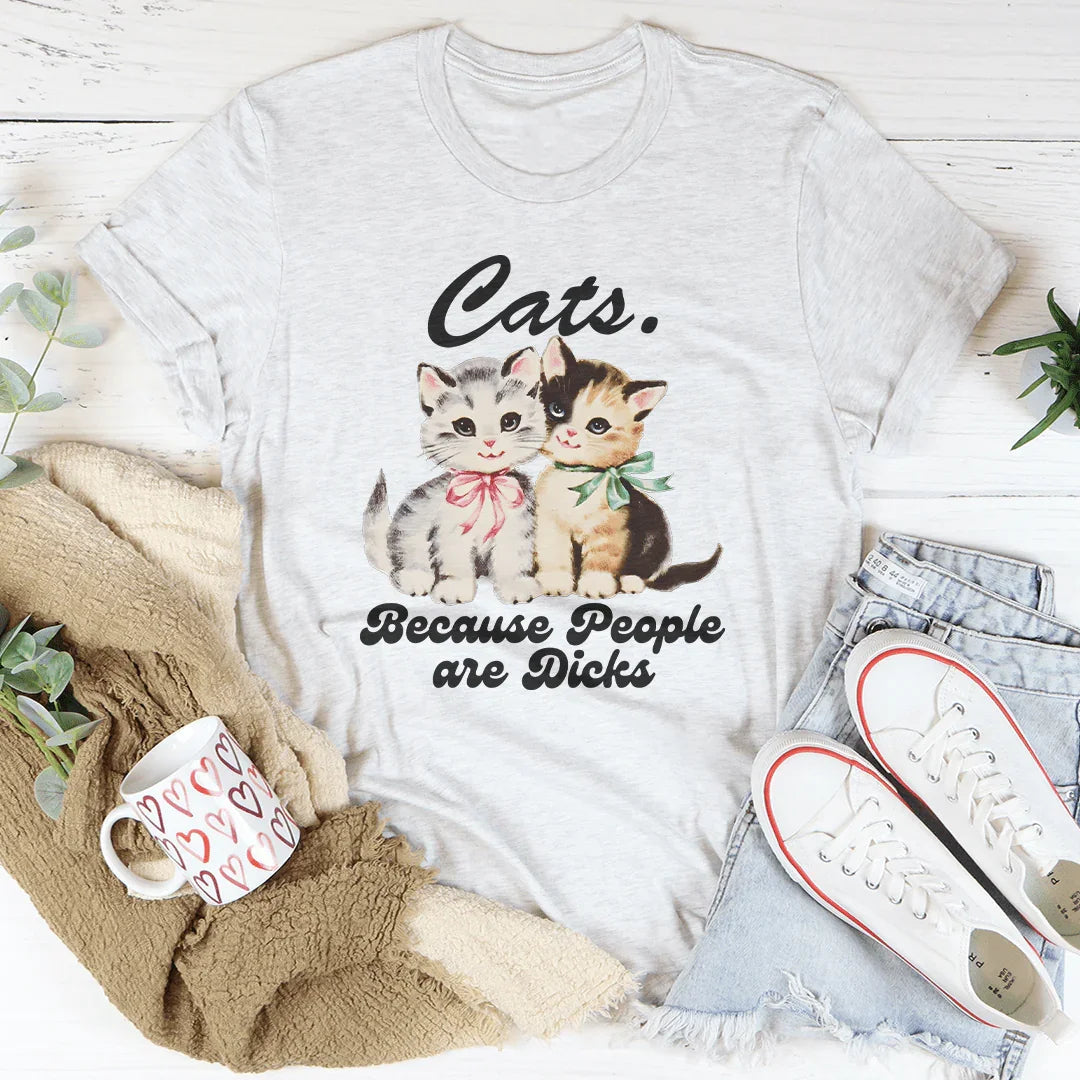 Cats Because People Are D* Tee Peachy Sunday