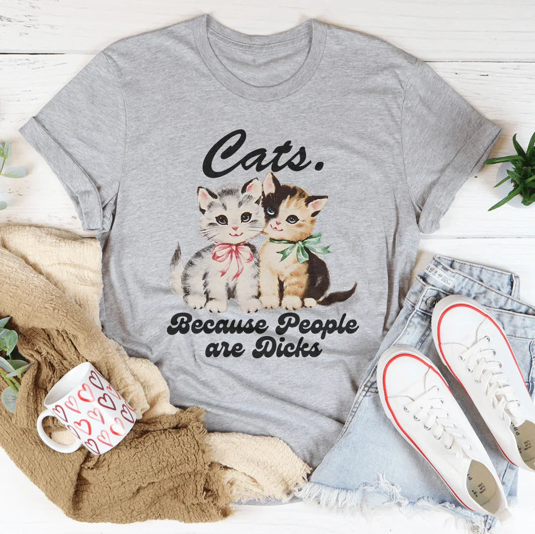 Cats Because People Are D* Tee Peachy Sunday
