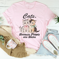 Cats Because People Are D* Tee Peachy Sunday