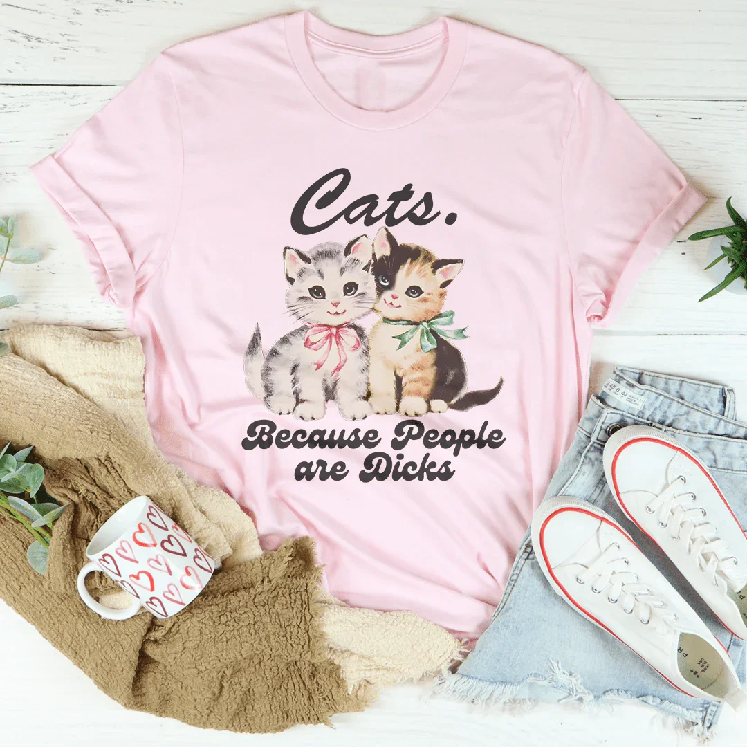 Cats Because People Are D* Tee Peachy Sunday