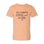 All I Need Is Coffee And My Dog Printed T-Shirt - SJB-DIAMOND ELITES