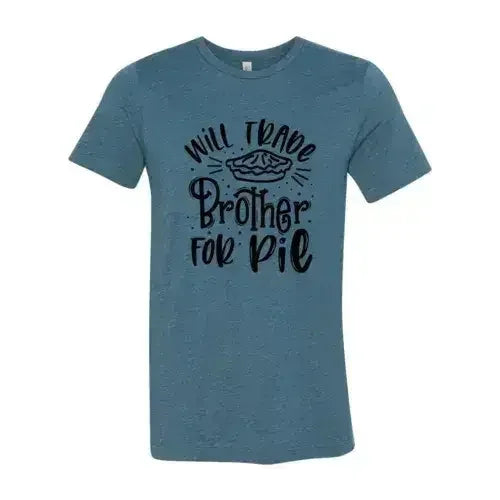 Will Trade Brother For Pie Shirt - SJB-DIAMOND ELITES