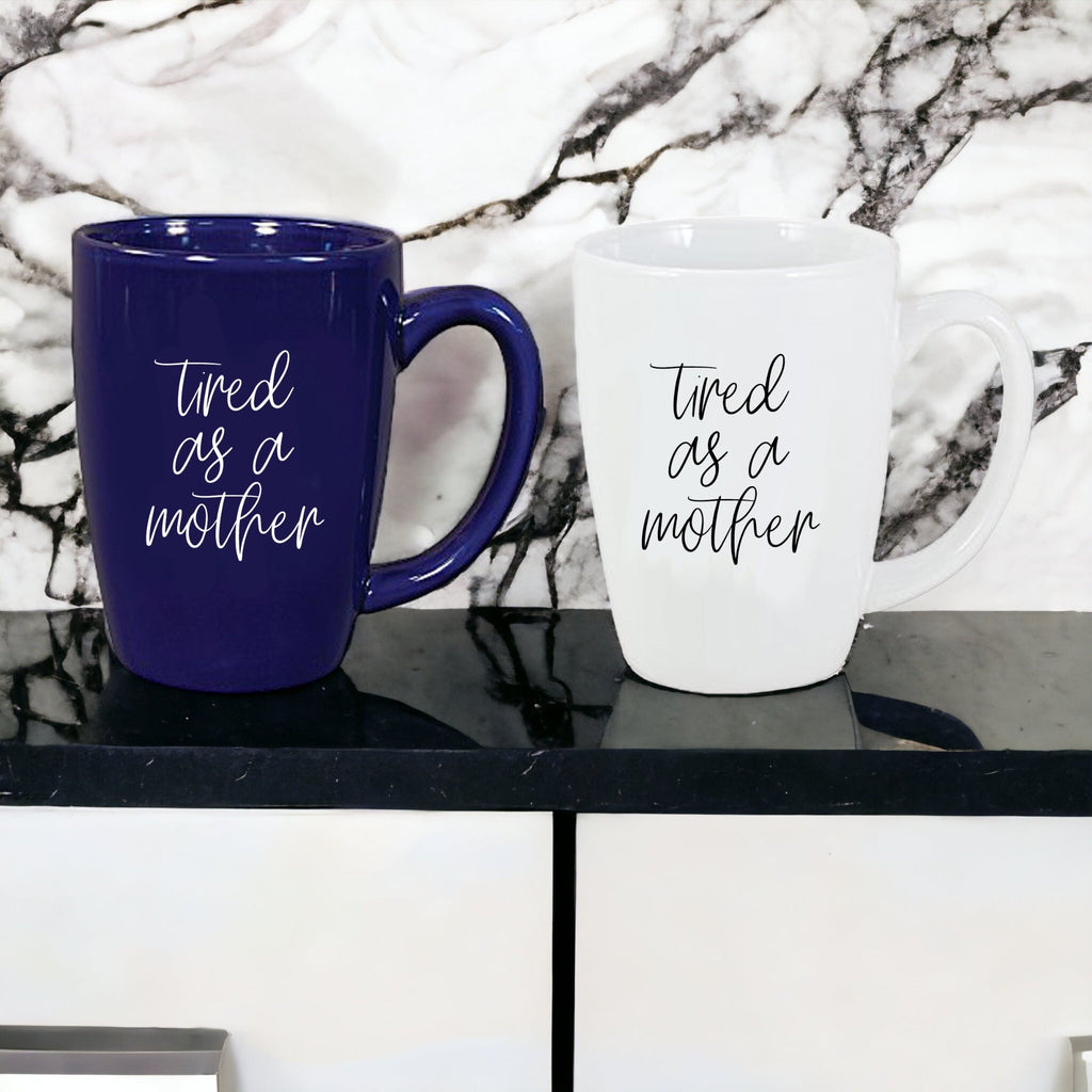 Tired As A Mother Grande Limited Edition Round 2 Mug Gift For Mom Navy Royal Blue Or White BandsCo Straps