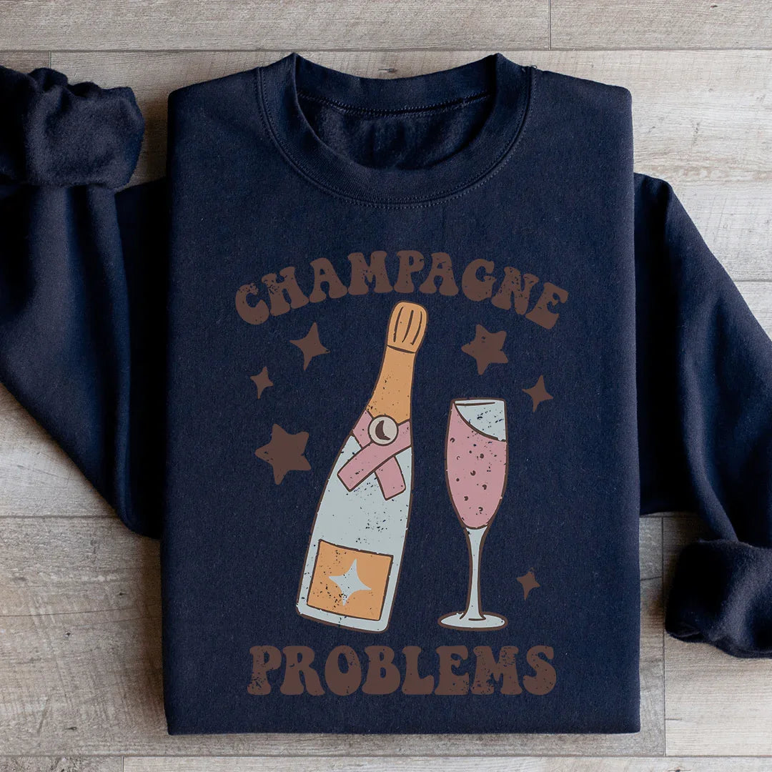 Champagne Problems Sweatshirt Peachy Sunday