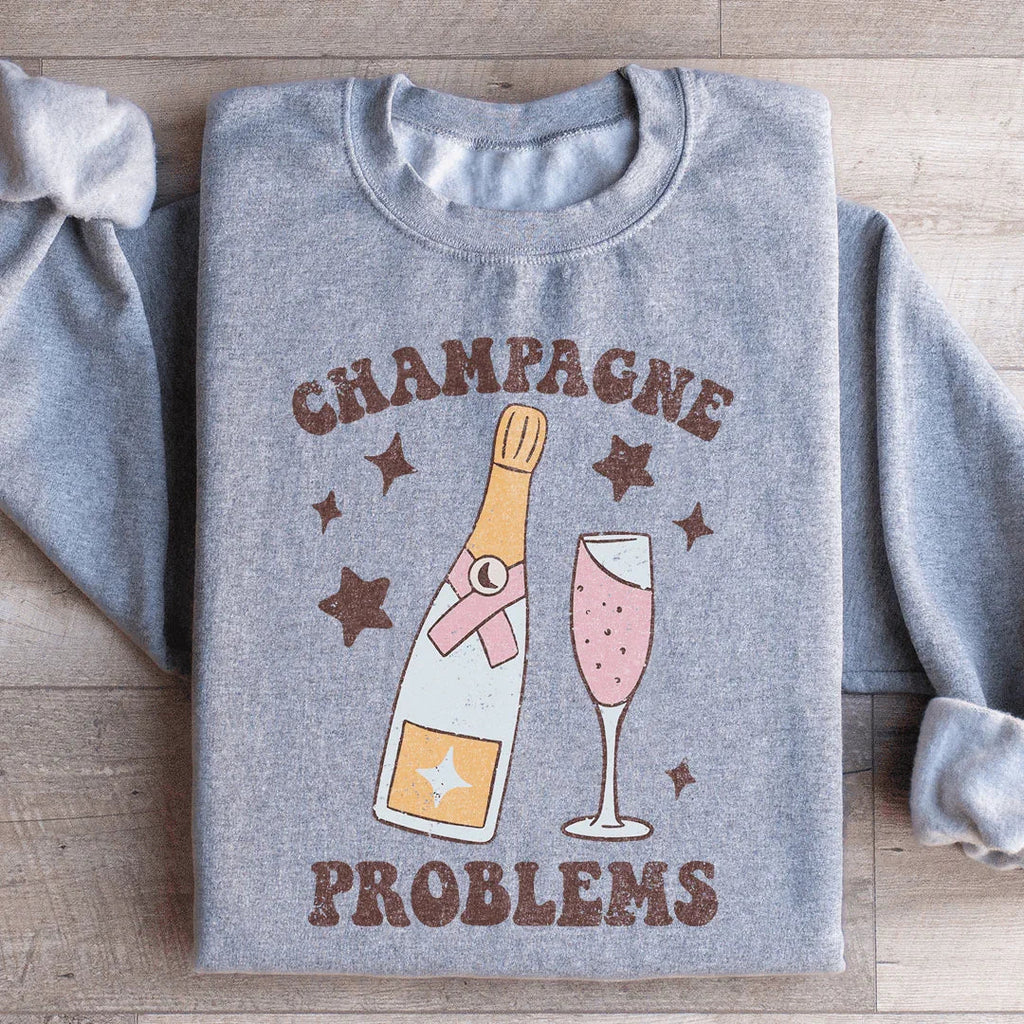 Champagne Problems Sweatshirt Peachy Sunday