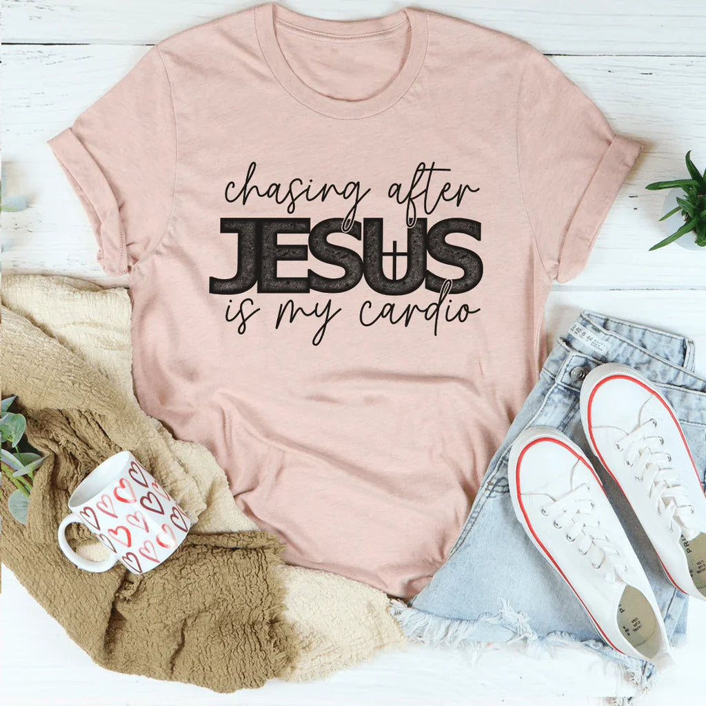 Chasing After Jesus Is My Cardio Tee Peachy Sunday
