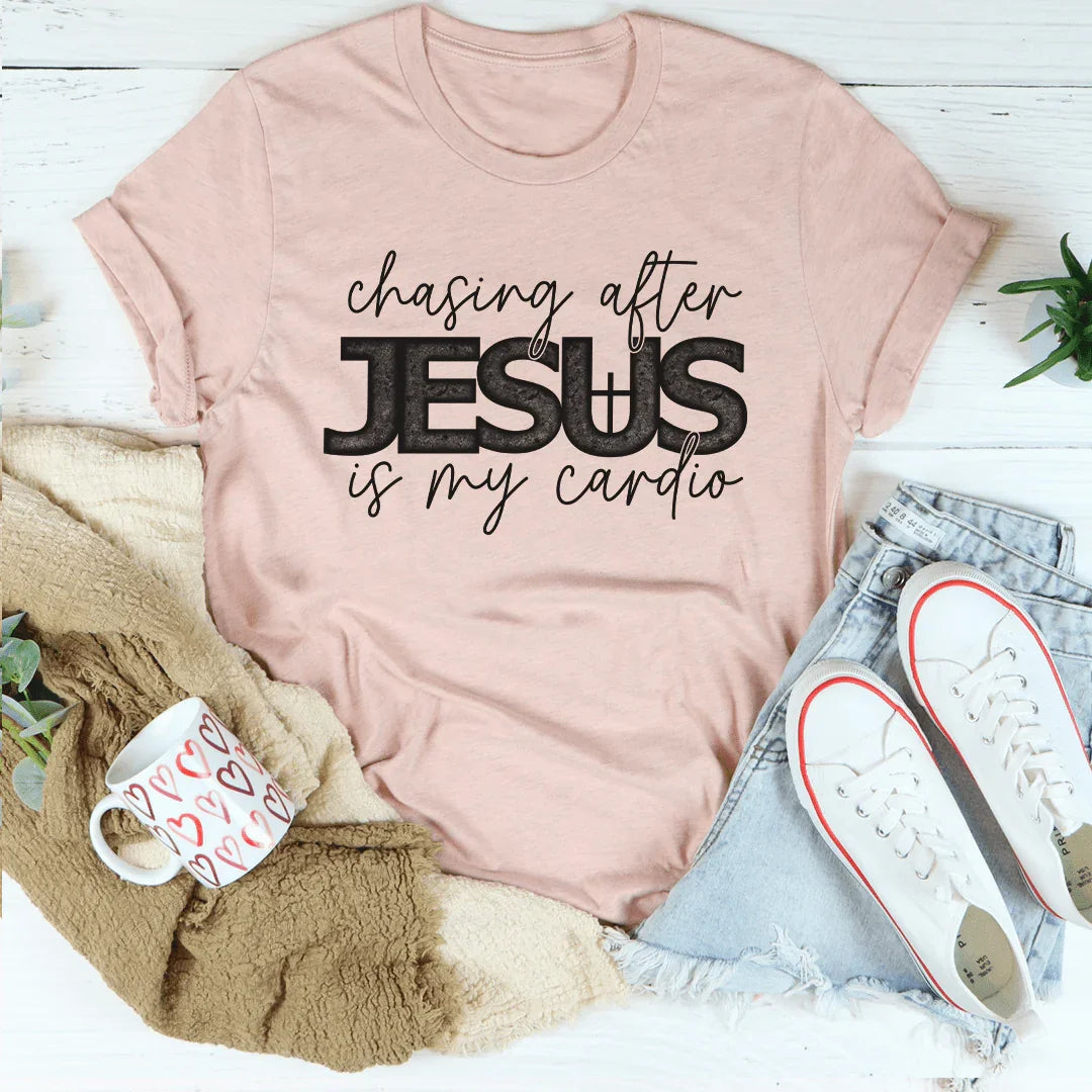 Chasing After Jesus Is My Cardio Tee Peachy Sunday