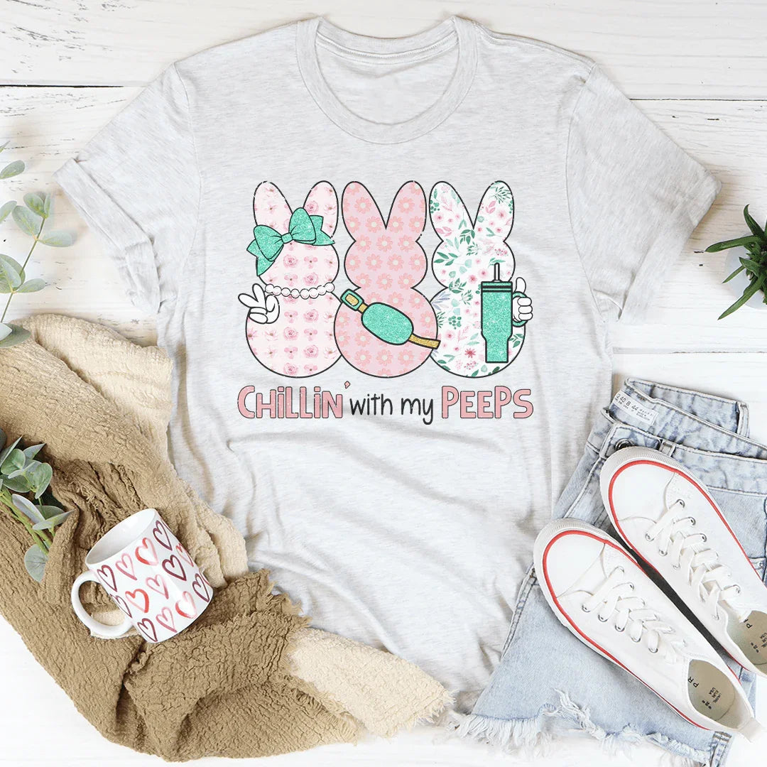 Chillin With My Peeps Tee