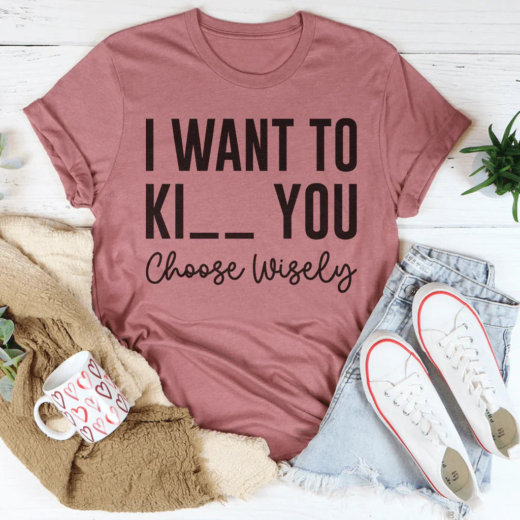 Choose Wisely Tee Peachy Sunday