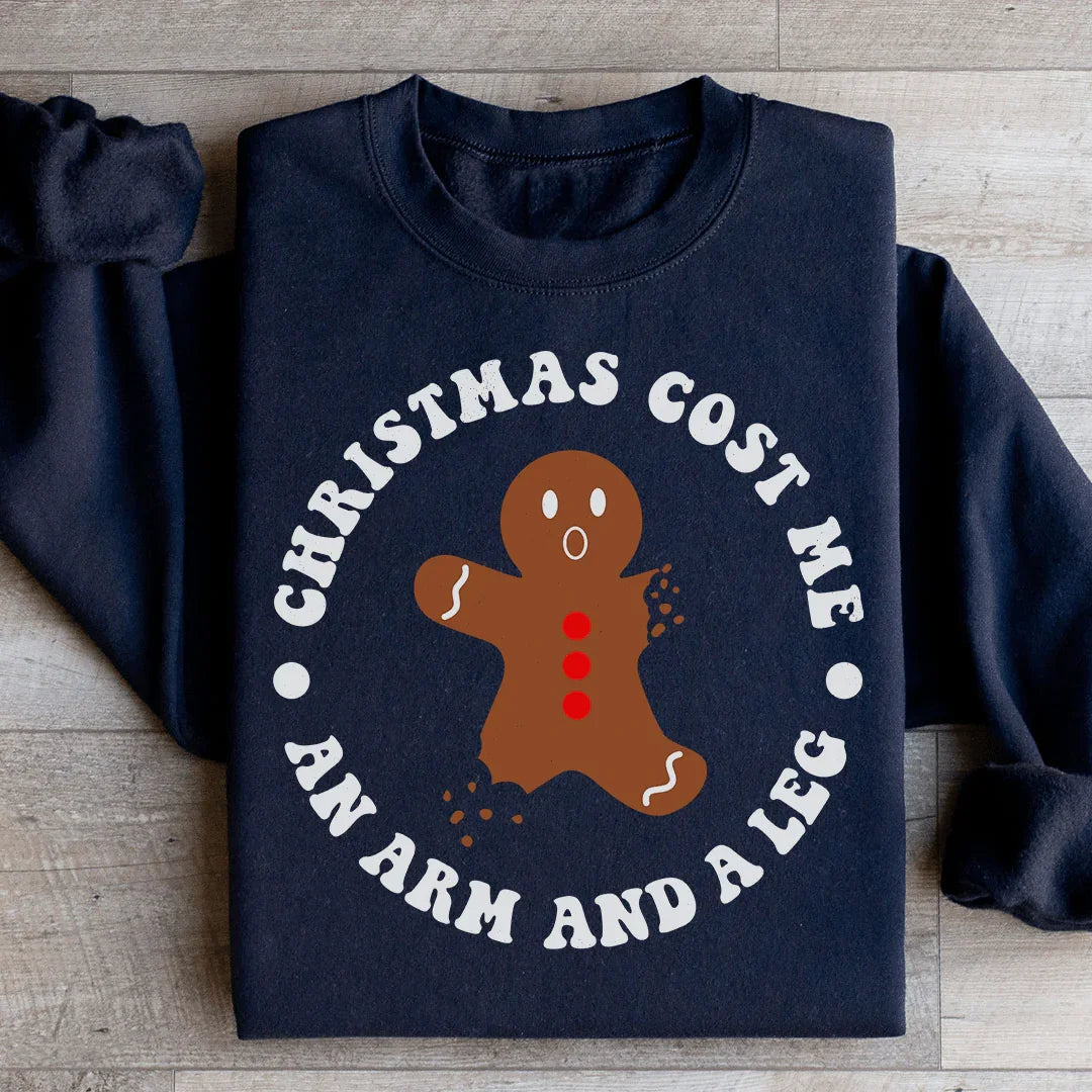 Christmas Cost Me An Arm And A Leg Sweatshirt Peachy Sunday