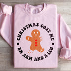 Christmas Cost Me An Arm And A Leg Sweatshirt Peachy Sunday