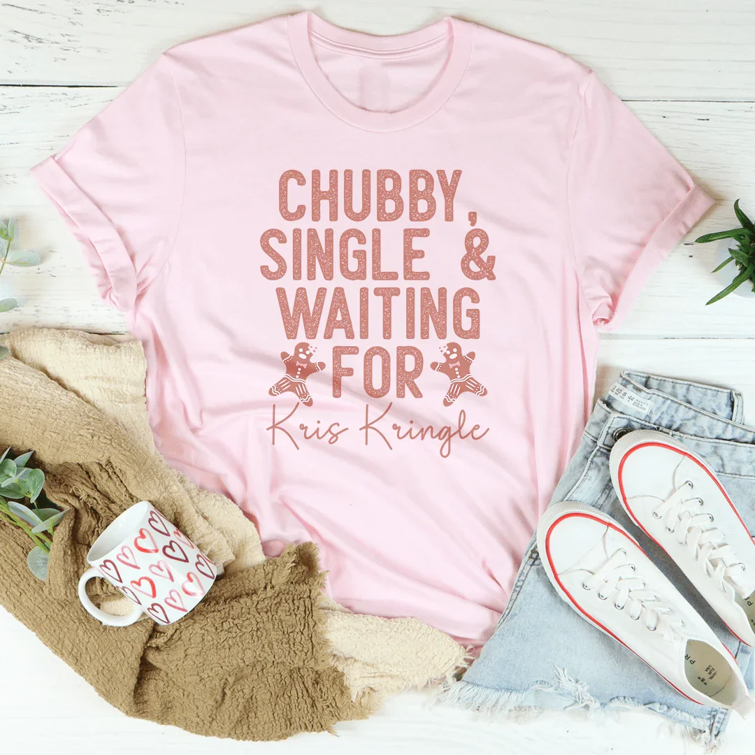 Chubby Single & Waiting For Kris Kringle Tee Peachy Sunday