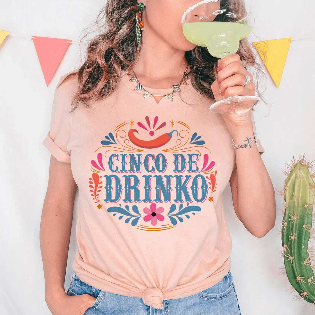 Cinco De Drinko Tee Peachy Sunday