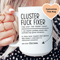 Cluster Fuc-k Fixer Custom Mug Peachy Sunday