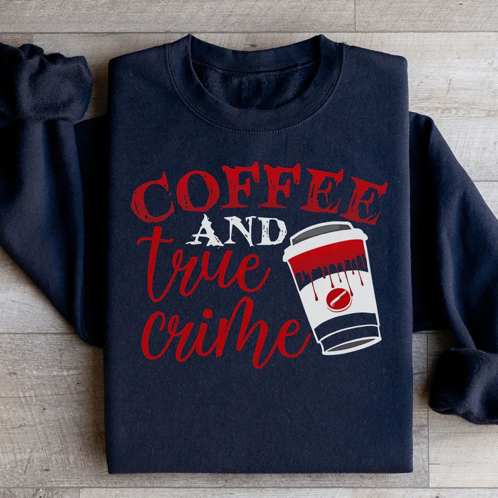 Coffee And True Crime Sweatshirt Peachy Sunday