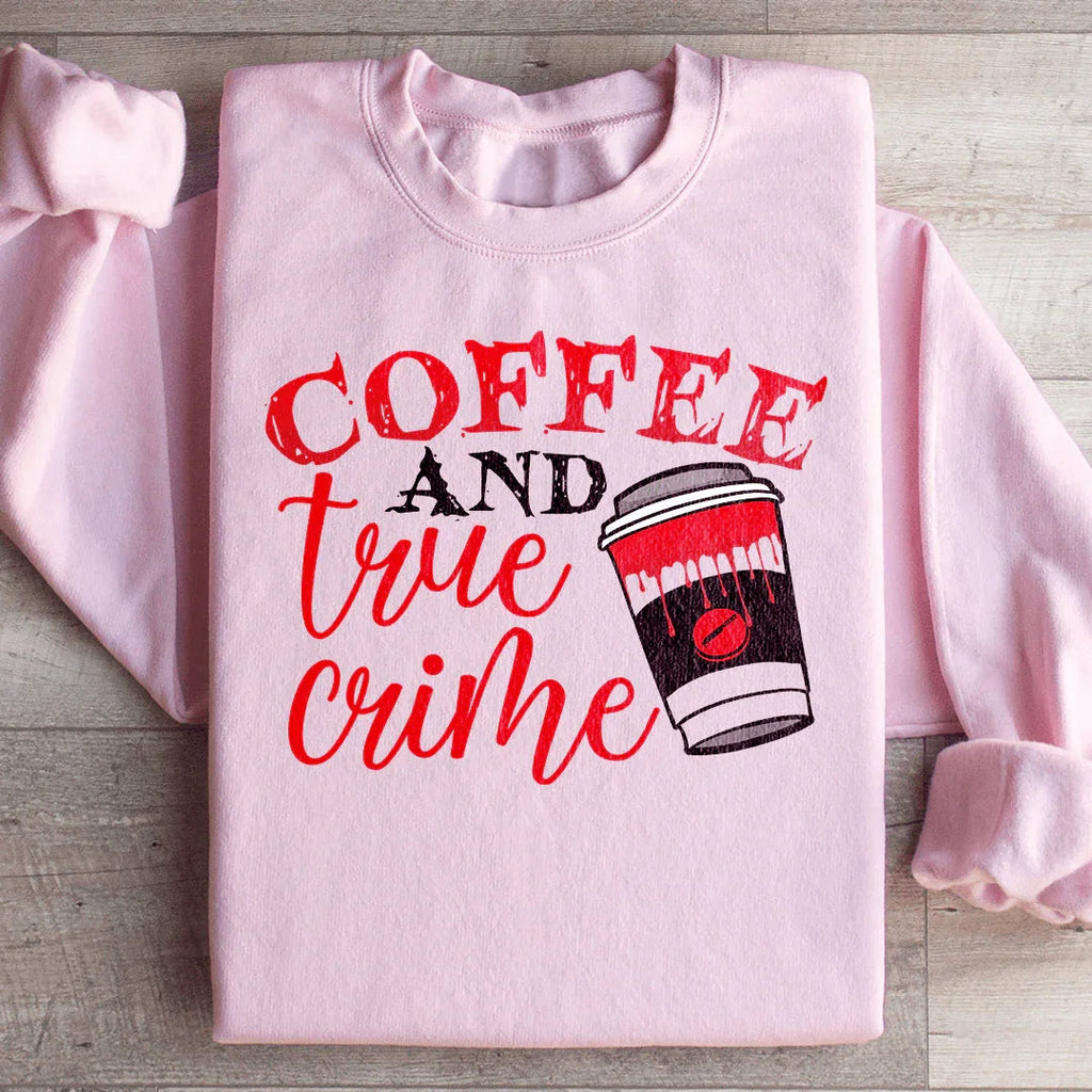 Coffee And True Crime Sweatshirt Peachy Sunday